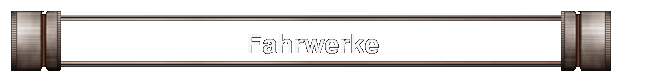 Fahrwerke
